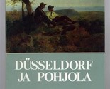 Dusseldorf Ja Pohjola ( and North ) Athenium Art Museum Exhibition Catal... - £19.84 GBP