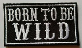 Born To Be Wild~Steppenwolf~Biker Motorcycle Patch~3&quot; x 1 3/4&quot;~Iron or S... - $63.39 MXN