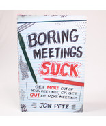 SIGNED Boring Meetings Suck: Get More Out Of Your Meetings By Petz Jon HC w/DJ - $20.55