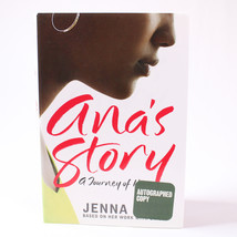 SIGNED Ana&#39;s Story A Journey Of Hope By Jenna Bush Hardcover With DJ 1st Ed 2007 - £15.20 GBP