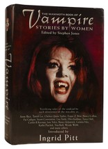 Stephen Jones, Ingrid Pitt, Anne Rice The Mammoth Book Of Vampire Stories By Wom - £65.09 GBP