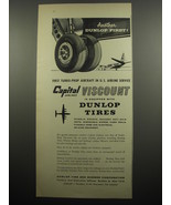 1955 Dunlop Tires Ad - First Turbo-prop aircraft in U.S. Airline Service  - £14.61 GBP