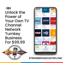 Unlock the Power of Your Own TV Station Network Turnkey Business - $99.99