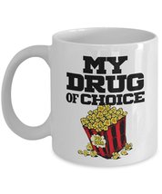 My Drug Of Choice Popcorn Coffee &amp; Tea Mug For A Popcorn Lover (11oz) - £15.68 GBP+