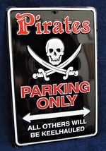 Pirates Parking Only -*US Made* Embossed Sign Man Cave Garage Bar Pub Wall Decor - £12.58 GBP