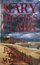 Just Take My Heart by Mary Higgins Clark / 2010 Paperback Suspense Thriller - £0.84 GBP