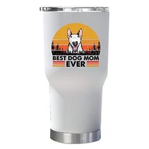 Best Bull Terrier Dog Mom Ever Tumbler 30oz With Lid Gift For Pet Paw Lover, Pin - £23.64 GBP