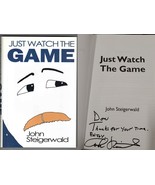 John Steigerwald Signed Hardcover Book Just Watch the Game - £15.68 GBP