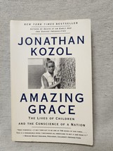 Amazing Grace - The Lives Of Children And The Conscience Of A Nation - £3.15 GBP