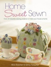 Home Sweet Sewn Alice Butcher, Ginny Farquhar Paperback - $6.99