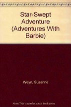 Adventures of Barbie: Starswept Ad (Adventures With Barbie) Weyn, Suzanne - £23.51 GBP