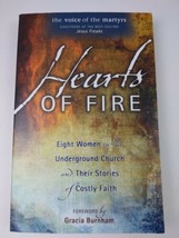 Hearts Of Fire Paperback Eight Women in the Underground Church and Their... - $8.90