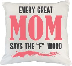 Make Your Mark Design Every Great Mom Says The F Word White Pillow Cover... - £19.45 GBP+