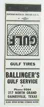 Ballinger&#39;s Gulf Service -  Gainesville, Texas Station 20 Strike Matchbook Cover - £1.57 GBP