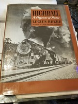 HIGHBALL a Pageant of Trains by Lucius Beebe 225 Page Hard Cover Railroa... - $17.61