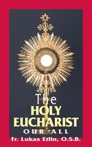 The Holy Eucharist: Our All Paperback - $8.29 CAD