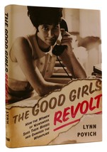 Lynn Povich The Good Girls Revolt: How The Women Of Newsweek Sued Their Bosses A - £47.76 GBP