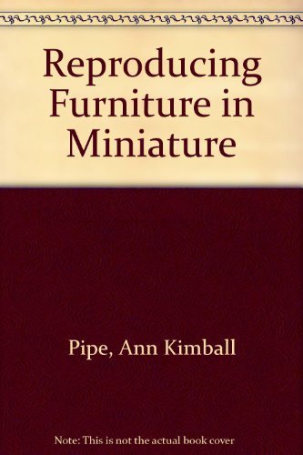 Reproducing furniture in miniature Pipe, Ann Kimball - $2.26