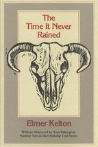 The Time It Never Rained (Chisholm Trail Series) (Volume 2) [Paperback] ... - $38.70
