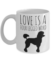 I Love My Poodle Mug &quot;Poodle Coffee Mugs Love Is A Four Legged Word&quot; Poodle Dog  - £11.94 GBP