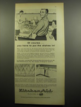 1955 KitchenAid Dishwasher Ad - Of course you have to put the dishes in! - $18.49