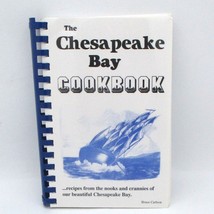 The Chesapeake Bay Cookbook By Bruce Carlson Spiral Bound Recipes 2014 - $8.91