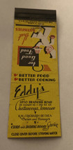 Vintage Matchbook Cover Matchcover Eddy’s Restaurant Chattanooga TN - £2.43 GBP