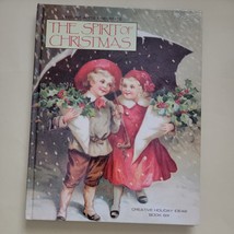 The Spirit of Christmas Creative Holiday Ideas Book 6 Hardcover Leisure Arts - £2.34 GBP