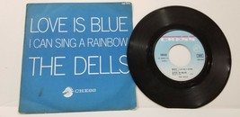 The Dells Love Is Blue I Can Sing Rare Vtg 1970s French Euro Press 45 Record - £8.70 GBP