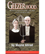 Geezerhood by Wayne Allred  - A Willow  Tree Book  - £3.75 GBP