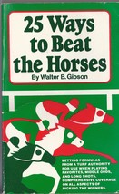 25 Ways To Beat The Horses   Walter Gibson - $4.95