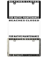 California Beaches Closed For Native Maintenance Home Custom License Pla... - $9.58 CAD+
