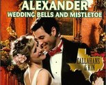 Wedding Bells And Mistletoe (Callahans &amp; Kin) Trisha Alexander - $2.93