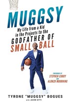 Muggsy: My Life from a Kid in the Projects to the Godfather of Small Ball [Hardc - £8.20 GBP
