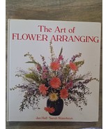The Art of Flower Arranging Hardcover Jan Hall Sarah Waterkeyn 192 Pages - $8.45 CAD