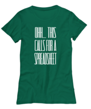Funny TShirt Ohh This Calls For a Spreadsheet Green-W-Tee  - £16.79 GBP