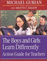 The Boys and Girls Learn Differently Action Guide for Teachers by Michael Gurian - £7.11 GBP