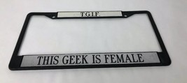 T.G.I.F This Geek Is Female Funny Tailgate Tag Cover License Plate Frame Fstshp - £14.38 GBP