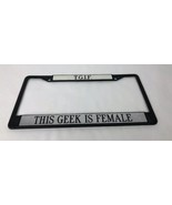 T.G.I.F THIS GEEK IS FEMALE funny tailgate tag cover License Plate Frame... - $24.65 CAD