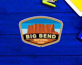 Big Bend National Park Texas Sticker 4&quot; - £4.18 GBP