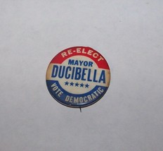 c1975 RE-ELECT MAYOR DUCIBELLA DANBURY CT POLITICAL DEMOCRAT PINBACK BADGE - $5.93