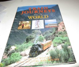 TRAIN JOURNEYS OF THE WORLD- 50 OF THE MOST EXCITING ROUTES- NEW- B2 - £8.39 GBP