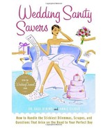 Wedding Sanity Savers: How to Handle the Stickiest Dilemmas, Scrapes, an... - $199.53 MXN