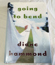 going to bend by Diane Hammond first edition hardcover book - $19.75