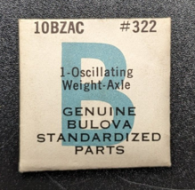 NOS NEW Genuine Bulova Cal. 10BZAC - 322 Oscillating Weight Axle - Watch... - $18.80