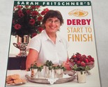 Derby Start To Finish The Ultimate Guide to Derby Menus Recipes and Ente... - $21.98