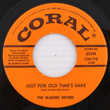 The McGuire Sisters – Just For Old Time&#39;s Sake / Really Neat 45 rpm Record 62249 - £4.41 GBP