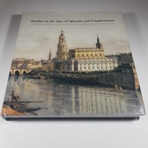 Dresden in the Ages of Splendor and Enlightenment by Harald Marx - £9.37 GBP