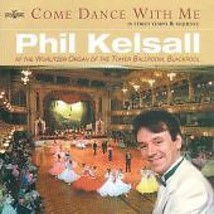 Phil Kelsall : Come Dance With Me CD (2001) Pre-Owned - £11.95 GBP