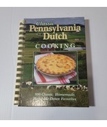 Classic Pennsylvania Dutch Cooking : 300 Classic, Homemade, Hand-Me-down... - £4.71 GBP
